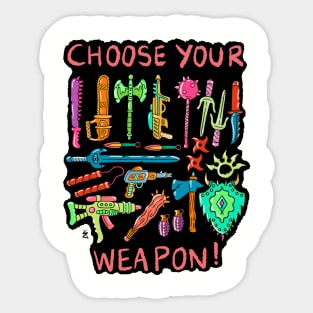 Choose your weapon. Sticker